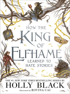 cover image of How the King of Elfhame Learned to Hate Stories